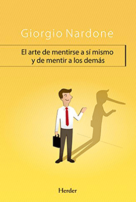 el arte de mentirse a sí mismo y a los demás giorgio nardone