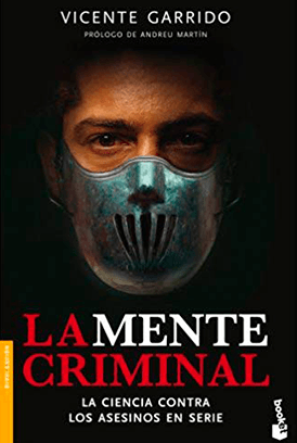 Currículum perecer Medieval La mente criminal (Vicente Garrido) | Libros para Psicólogos - Psiky