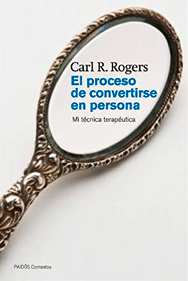 el proceso de convertirse en persona carl rogers