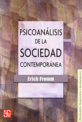 el psicoanálisis en la sociedad contemporánea erich fromm