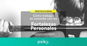 práctica clínica técnicas de terapia fortalezas personales